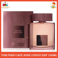 % T/F Cafe Rose (2023) EDP 100ml